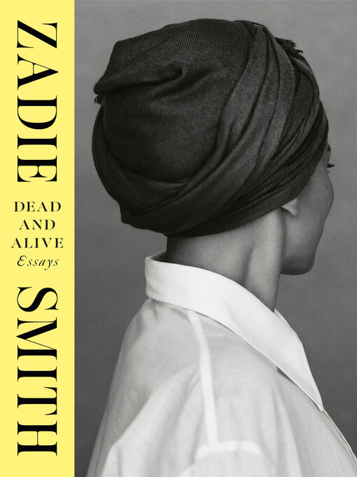 Title details for Dead and Alive by Zadie Smith - Available
